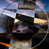 Caira - Always Awake - Original Mix