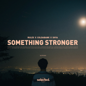 Something Stronger - Rules, SHYA & Coldabank