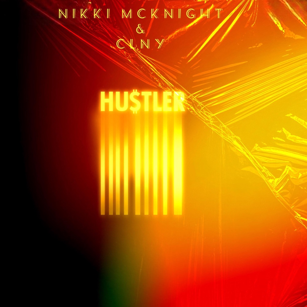 Hustler by Nikki McKnight (Ft. CLNY)