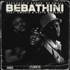 BEBATHINI (feat. Kwesta & Papta Mancane) - Single