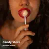 Candy Store - Single album lyrics, reviews, download