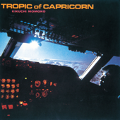 TROPIC of CAPRICORN - Momoko Kikuchi