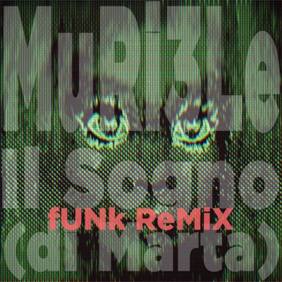 Il sogno (di Marta) Funk Remix - Muri3le