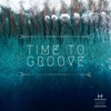 Time To Groove - Single