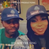 Big Dawg by Big Ace The King