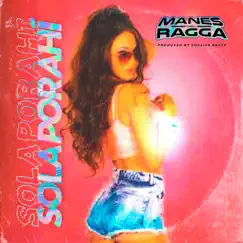 Sola por ahí (feat. Chalice Beatz & Motaman King Ragga) - Single by Manes del Ragga, El Kvt & King Poncho album reviews, ratings, credits