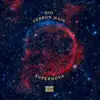 Supernova (feat. Gerson Main) - Single album lyrics, reviews, download