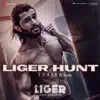 Liger Hunt Teaser (Tamil) [From "Liger (Tamil)"] - Single album lyrics, reviews, download