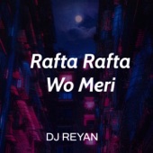Rafta Rafta Wo Meri artwork