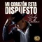 MI CORAZON ESTA DISPUESTO cover