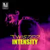 Twisted Intensity album lyrics, reviews, download
