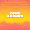 Come Around (feat. Hi-Rez) - Single album lyrics, reviews, download