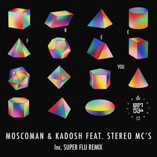 Free You (feat. Stereo MC's) - Single by Kadosh (IL), Moscoman