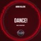 Dance! (Daniel Verdun Remix) - Audio Killers lyrics
