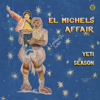 Yeti Season (Deluxe Version) - El Michels Affair