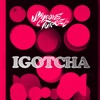 IGOTCHA - Single