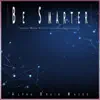 Be Smarter: Increase Brain Activity and Intelligence Levels album lyrics, reviews, download