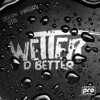 Wetter d Better - Single