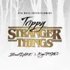 Trippy (Stranger Things) [feat. MegaTrong] - Single album lyrics, reviews, download