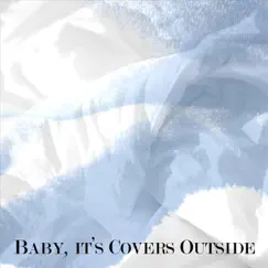 Baby, It's Covers Outside - EP by Until Further Notice album reviews, ratings, credits