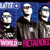 World Of Retarded