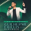 Guilherme Fidelis - És o Centro (Playback)