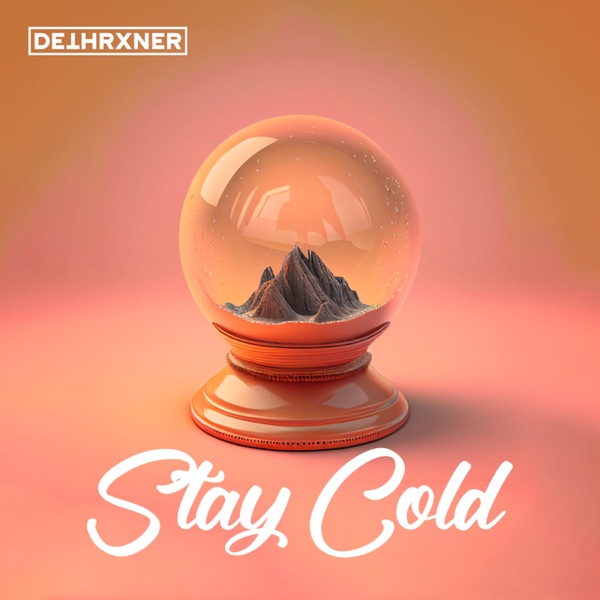 DETHRXNER - STAY COLD [single] (2023)