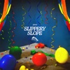 Slippery Slope - Single