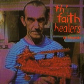 Th’ Faith Healers - Reptile Smile