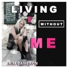 Living Without Me - Single