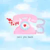 Call You Back - Single album lyrics, reviews, download