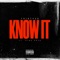 Know It (feat. King Kreo) - Thirty30 lyrics