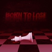 Born to Lose artwork