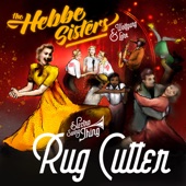 The Hebbe Sisters - Rug Cutter