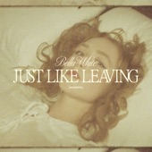 Bella White - Just Like Leaving