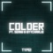 Colder (feat. Byycharlie) - Type1 lyrics