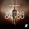 Waiting on You - Single