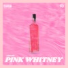 Pink Whitney - Single