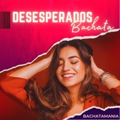 Desesperados - Bachata Version (Remix) artwork