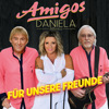 Für unsere Freunde - Daniela Alfinito & Amigos