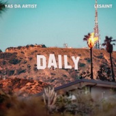 YAS Da Artist - DAILY (feat. LeSaint)