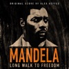 Mandela: Long Walk To Freedom (Original Film Soundtrack)