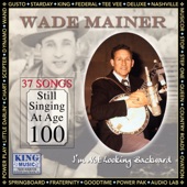 Wade Mainer - God's Radio Phone (Original King Records Recording)