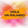 Viola Vai Ralando - Single (feat. Mc MN) - Single album lyrics, reviews, download