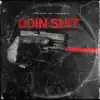 Stream & download DOIN SHIT (feat. BezelBoy) - Single