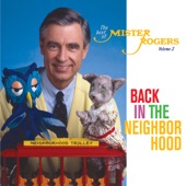 Mister Rogers - What Would You Like To Do Today