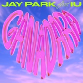 Jay Park - GANADARA (feat. IU)