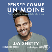 Penser comme un moine - Jay Shetty