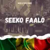 Seeko Faalo (feat. Xuman) - Single album lyrics, reviews, download