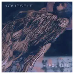 Yourself - Single by Aaron Espe album reviews, ratings, credits